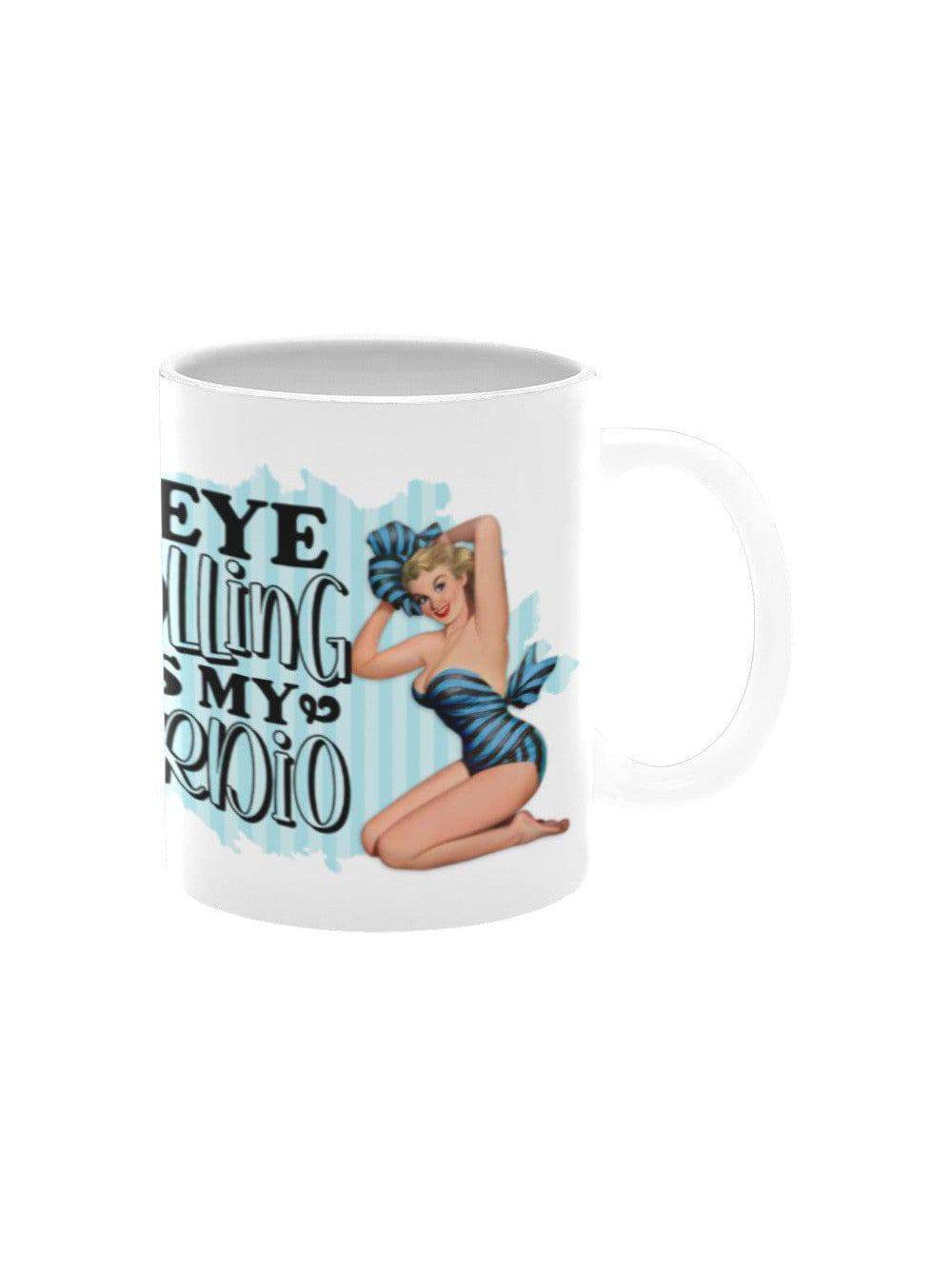 Eye Rolling Is My Cardio  Mug